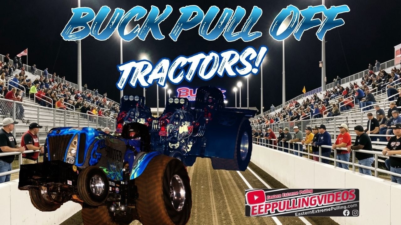 ULTIMATE TRACTOR POWER SHOWDOWN! Buck Pull Off