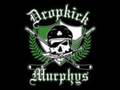 Dropkick Murphys - I'm Shipping Up To Boston