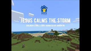 Childrens Story Jesus Calms The Storm - Aaron Ng