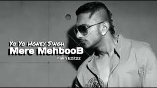 Mere Mehboob Qayamat Hogi || Yo Yo Honey Singh || Slowed Reverb || Yash Editzz
