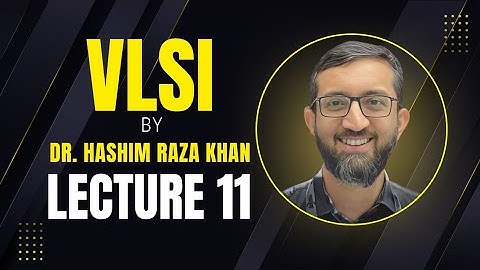 VLSI LECTURE 11: ADDERS (PART 3)