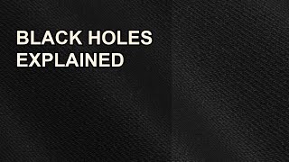 Black Holes Explained: Gravity, Event Horizons, and How We Actually Detect the Invisible