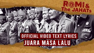ROMI & The JAHATs - Juara Masa Lalu ( VIDEO LIRIK)