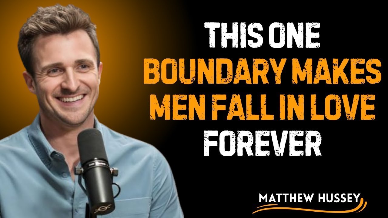 This One Boundary Makes Men Fall in Love Forever | Matthew Hussey Motivation