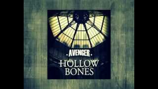 Avenger - Hollow Bones (2013 Teaser)