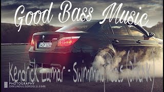 Good Bass Music#5 - Kendrick Lamar - Swimming Pools (DARNK)