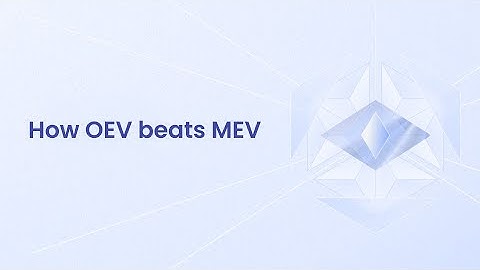 How OEV (Oracle Extractable Value) beats MEV