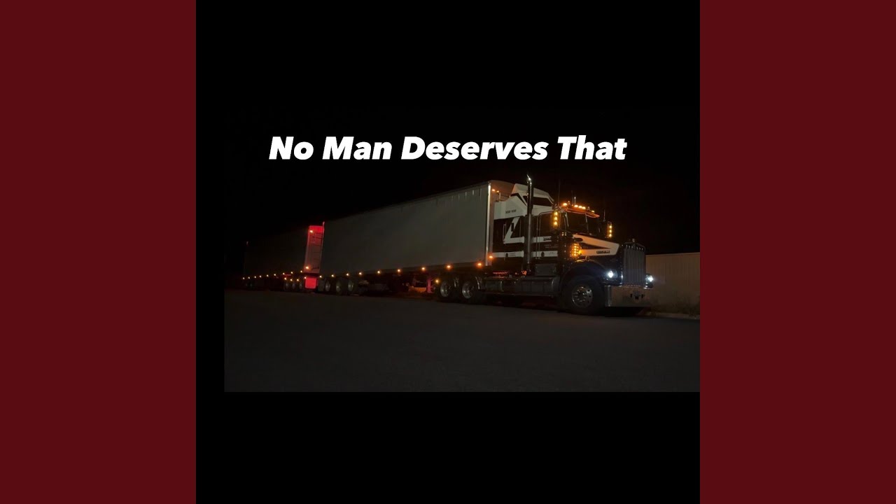 No Man Deserves That