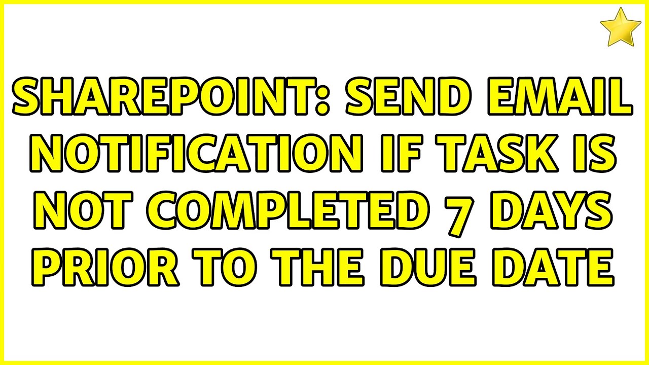 Sharepoint Send Email Notification If Task Is Not Completed 7 Days sharepoint-send-email-notification-if-task-is-not-completed-7-days