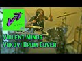 &quot;Violent Minds&quot; Vukovi Drum Cover