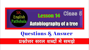 autobiography of a tree class 5|class 5 english mp board|lesson 14 autobiography question answer|
