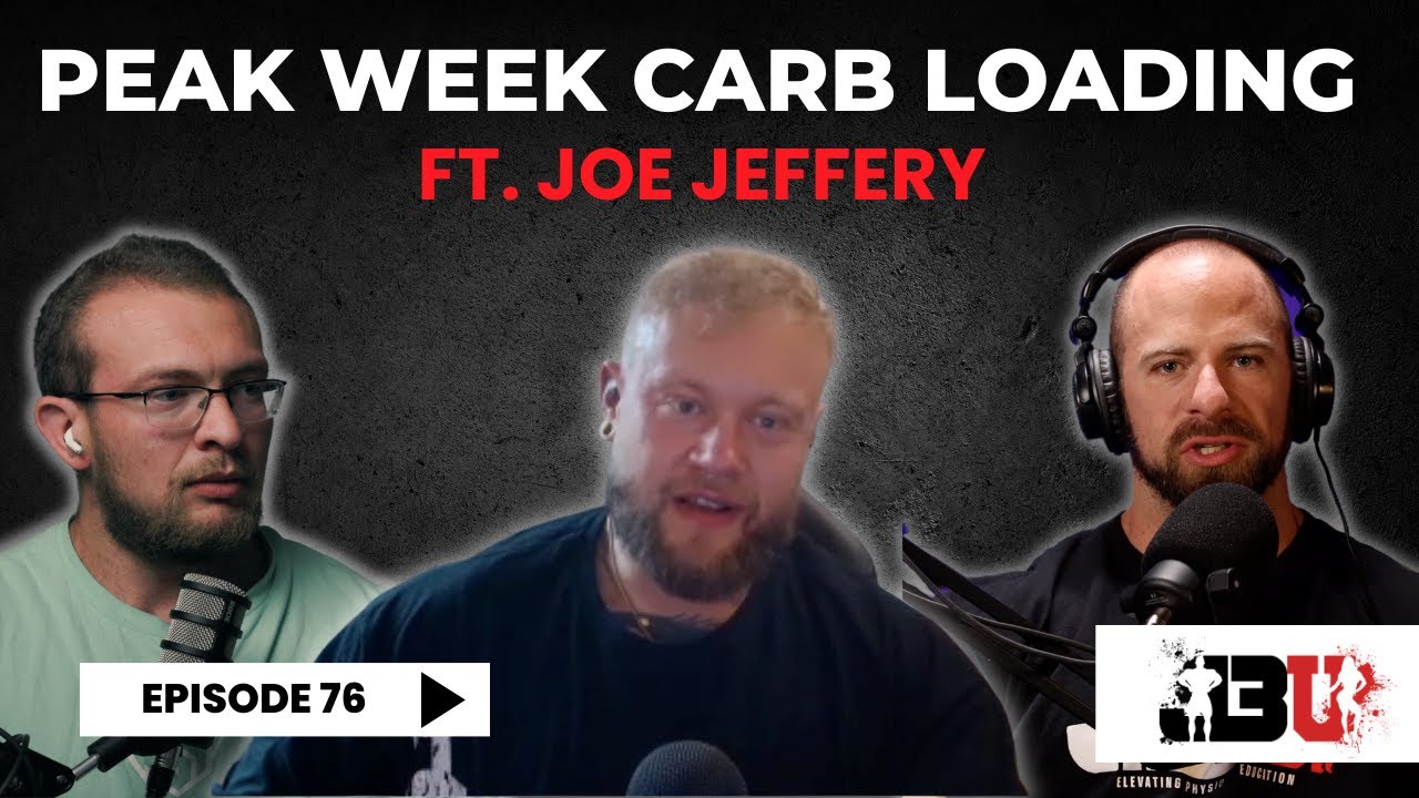 PEAK WEEK CARB LOADING W/ JOE JEFFERY | John Jewett & Luke Miller | J3U Ep.76