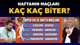 Haftanın maçları kaç kaç biter? İşte yorumcularımızın skor tahminleri