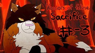 【Warriors Of Feline Sacrifice (Warriors) MAP | Part -3】