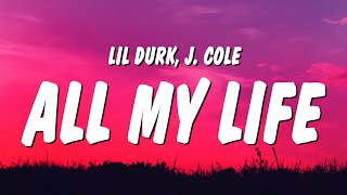 Lil Durk - All My Life (Lyrics) ft. J. Cole