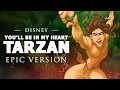 You Ll Be In My Heart Tarzan EPIC VERSION 