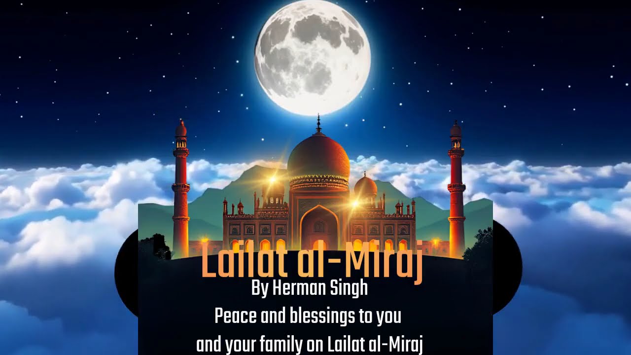 Lailat al Miraj by Herman Singh
