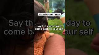 Mini Soul Retrieval Practice
