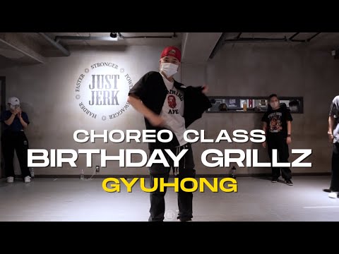 GYUHONG Class | Paul Wall - Birthday Grillz (feat. Kato On the Track) | @JustJerk Dance Academy