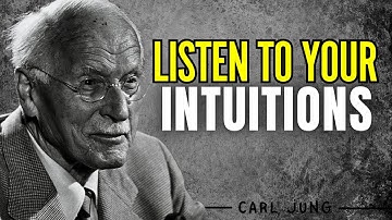 CARL JUNG TEACHES HOW TO LISTEN TO YOUR INTUITIONS - JUNGIAN PSYCHOLOGY