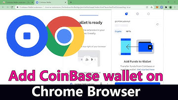 Add CoinBase Wallet on Chrome Browser