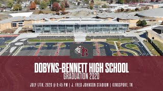 Dobyns-Bennett High School - Graduation 2020 - 7.17.20