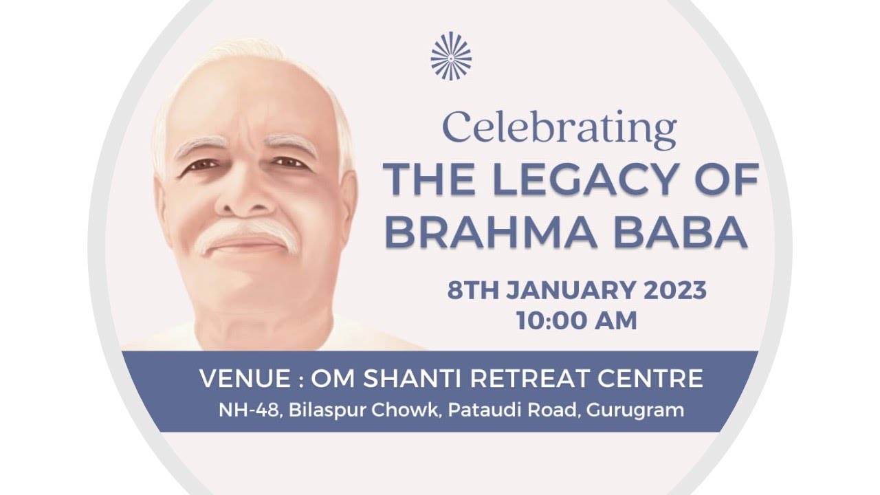 Live : Celebrating The Legacy of Brahma Baba from Om Shanti ...
