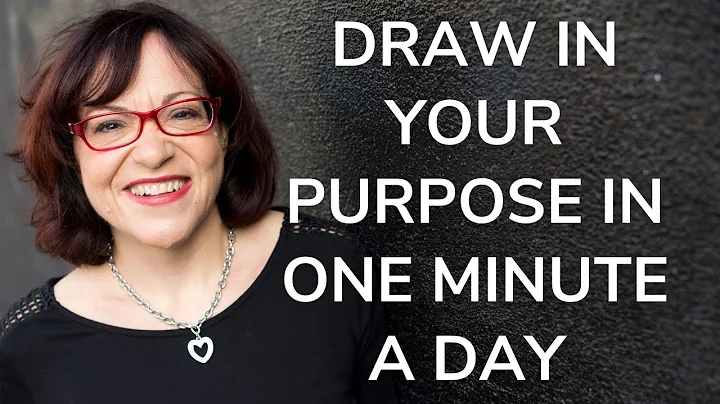 Draw In Your Purpose In One Minute A Day