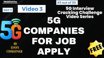 Day #3/30 |5G Companies for Job Apply | 5G Interview Cracking Challenge Video Series | #5g #Telecom