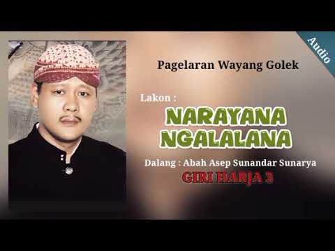 Wayang golek Dalang Asep Sunandar Sunarya, Lakon: NARAYANA NGALALANA (full)