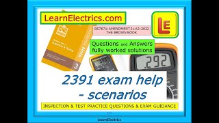 2391 EXAM HELP – BS7671 AMENDMENT 2 - ELECTRICAL INSPECTION AND TEST - EXAM QUESTIONS AND ANSWERS