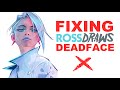 FIXING ROSS DRAWS DEADFACE [without tracing]