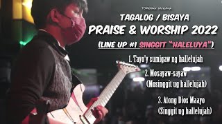 Video thumbnail of "BISAYA TAGALOG | PRAISE & WORSHIP 2022 | Tema: Singgit "Haleluya" (LineUp#1) Cebuano"