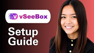 Learn VSeeBox V6 Plus Setup Guide