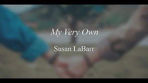 My Very Own - Susan LaBarr - scrolling score