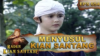 Arya Kemuning Susul Kian Santang - Raden Kian Santang Eps 654 Part 2