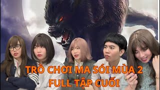 TRÒ CHƠI MA SÓI MÙA 2 - TẬP CUỐI | KIỆT HÀ TỊNH