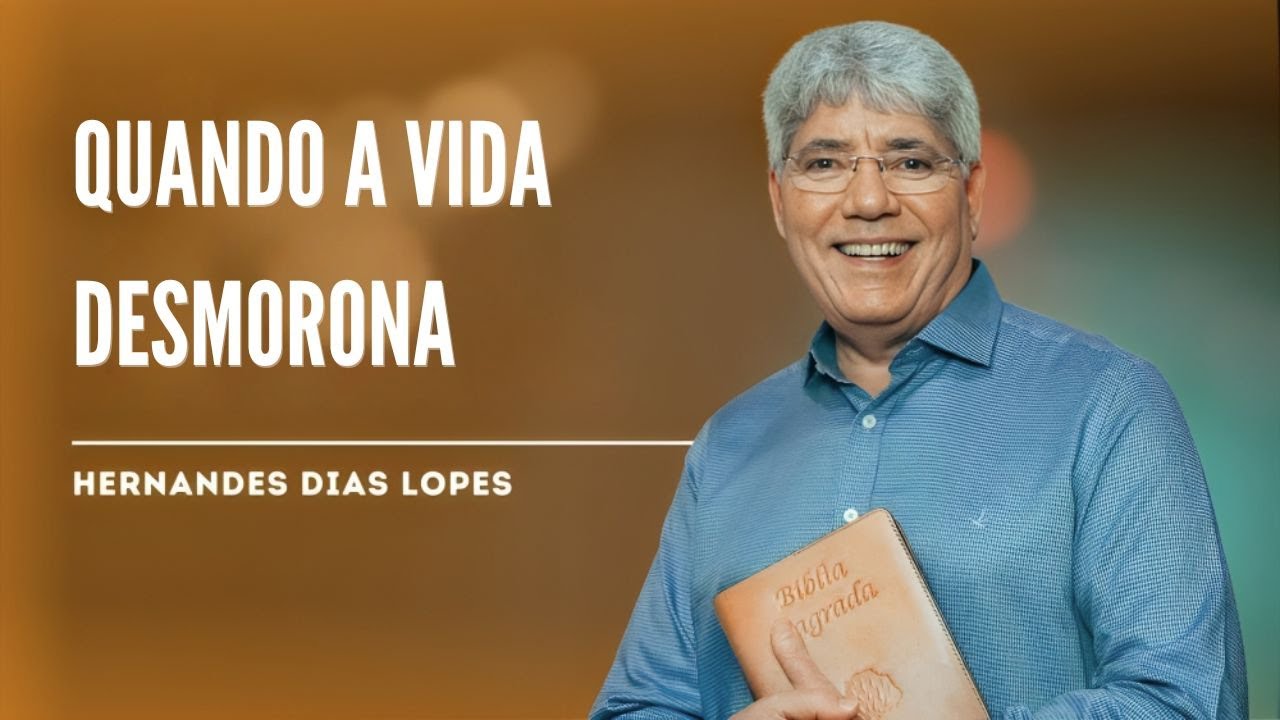 QUANDO TUDO DÁ ERRADO NA SUA VIDA: A Chamada de Ezequiel - HERNANDES DIAS LOPES