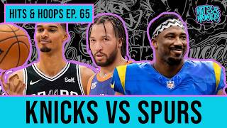 Will Knicks SWEEP Spurs?! + Aaron Donald Joining Myles Garrett | Hits & Hoops Ep. 65