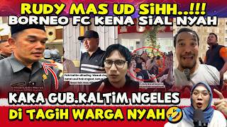 GUB. KALTIM BAWA SIAL😂 GARA-GARA NOBAR BORNEO FC—KAKAK RUDY NGELES KE WARGA