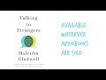 Talking to Strangers, the Audiobook: Trailer