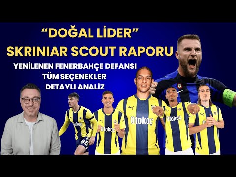 Škriniar Scout ve Analiz Raporu | Yenilenen Fenerbahçe Defansı Detaylı Analiz