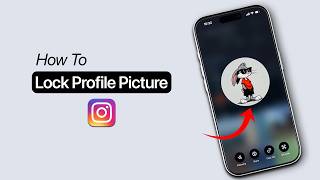 How To Lock Profile Picture on Instagram?