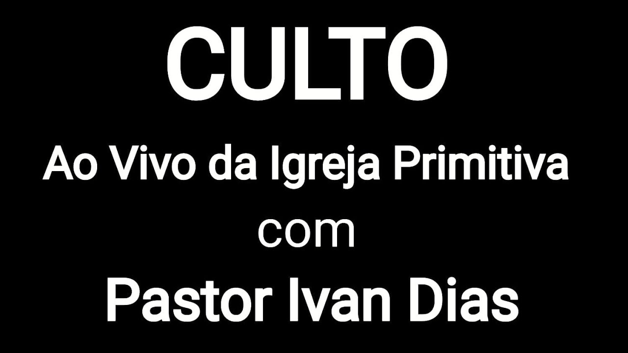O DIA DO SEU MILAGRE.  Culto ao Vivo da Igreja Primitiva com o Pastor Ivan Dias. 01/03/26.