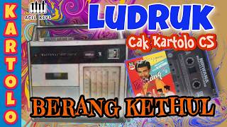 Download lagu Nostalgia Ludruk 80an: Berang Kethul (Full Guyonan Suroboyoan Cak Kartolo CS Original)