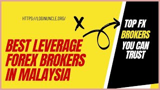 The Best Leverage Forex Brokers In Malaysia