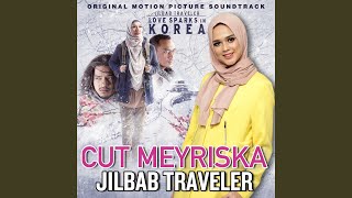Jilbab Traveler (From 'Jilbab Traveler: Love Sparks in Korea')