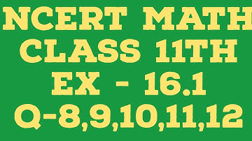 Class 11 Probability Exercise 16.1 (Q8 to Q12) | Class 11 Maths Ex. 16.1 Q8 to Q12 NCERT Solutions
