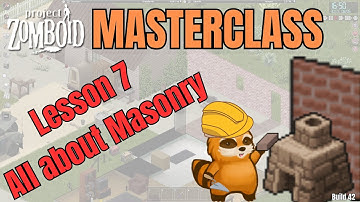 Project Zomboid Masterclass Lesson 7 | All about Masonry Guide | How to build with bricks and stone