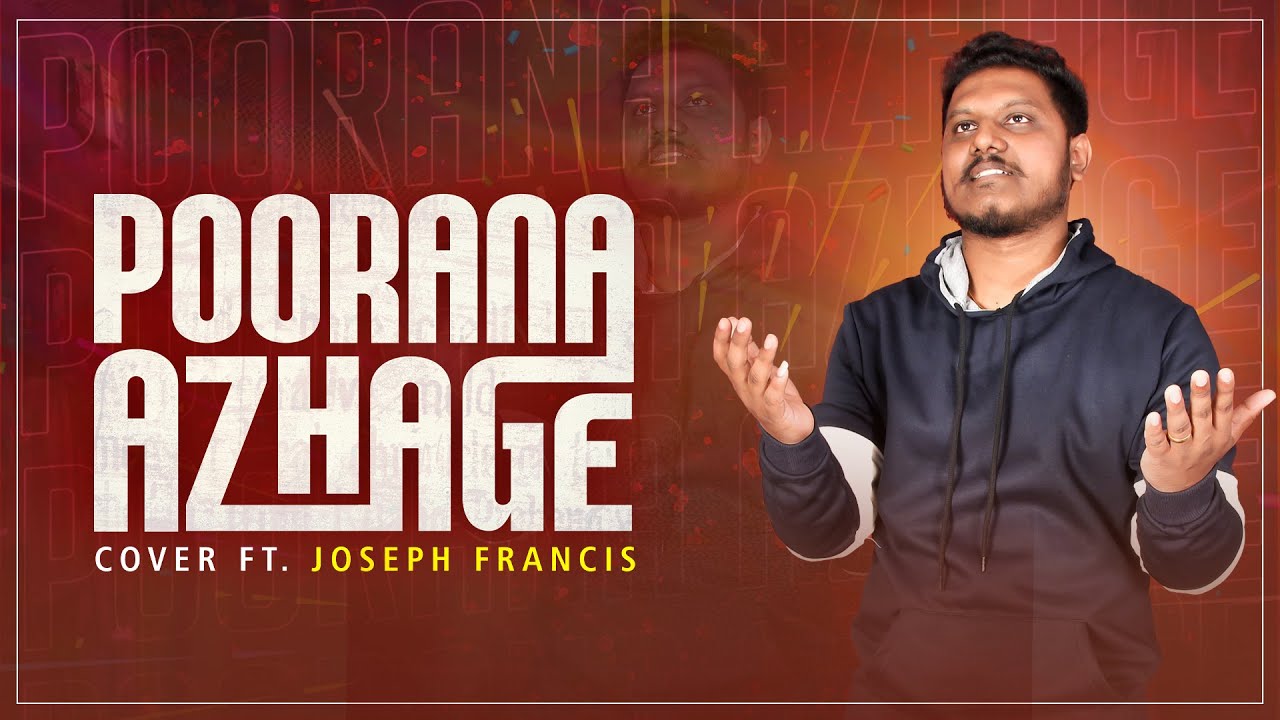 Poorana Azhage   Cover Song by Joseph Francis  tamilchristiansongs  issacdharmakumar  giftson durai